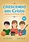 Livro Crescendo em Cristo: Manual de instrução cristã