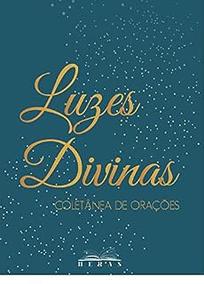Luzes Divinas: Coletânea de Orações