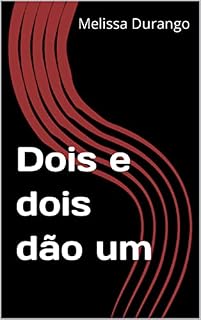 Livro Dois e dois dão um (Um milhão de poemas Livro 3)