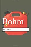 On Creativity (Routledge Classics) (Volume 75)
