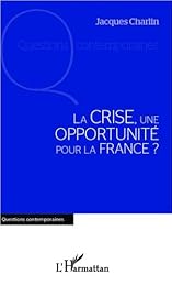 La  crise, une opportunité pour la France ?