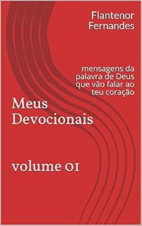 Livro Meus Devocionais volume 01 : mensagens da palavra de Deus que vão falar ao teu coração