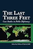 The Last Three Feet: Case Studies in Public Diplomacy