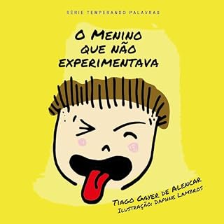 Livro O menino que não experimentava (Temperando palavras)