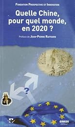 Quelle Chine, pour quel monde, en 2020 ?