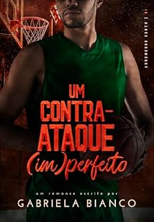Livro Um Contra-Ataque (im)Perfeito (Arremesso Certo Livro 1)