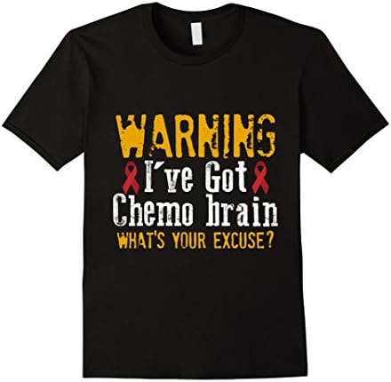 Men's Warning I've Got Chemo Brain What's Your Excuse Funny Tshirt Large Black