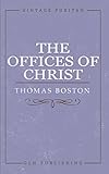 The Offices of Christ (Vintage Puritan) by Thomas Boston