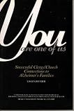You are One of Us: Successful Clergy/Church Connections to Alzheimer's Families by 