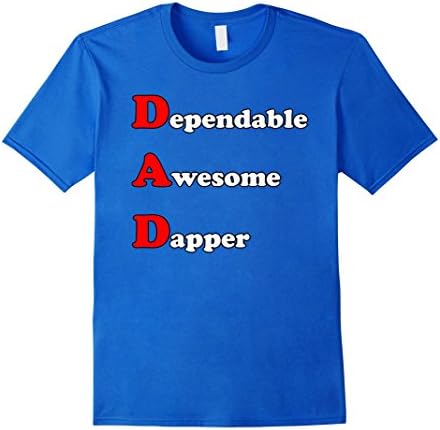 Mens DAD Dependable, Awesome, Dapper-Fathers Day Large Royal Blue