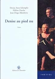 Denise au pied nu