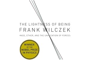 The Lightness Being: Mass, Ether, and the Unification of Forces