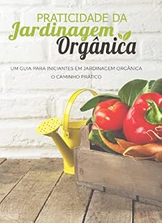 Livro Praticidade de Jardinagem Orgânica