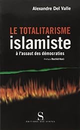 Le  totalitarisme islamiste à l'assaut des démocraties