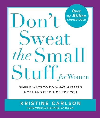 Don't Sweat the Small Stuff for Teens: Simple Ways to Keep Your