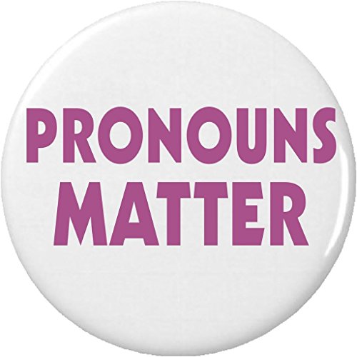 Pronouns Matter 2.25â€ Large Pinback Button Pin