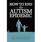How to End the Autism Epidemic