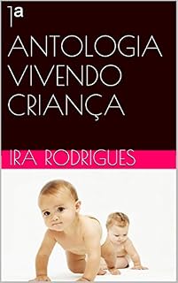 Livro 1ª ANTOLOGIA VIVENDO CRIANÇA
