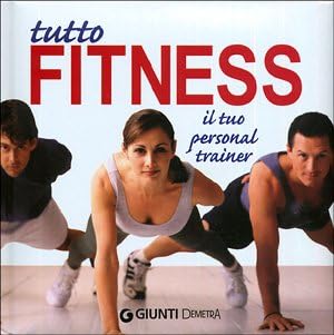 Tutto fitness. Il tuo personal trainer: Amazon.es: Leone, Sabrina ...