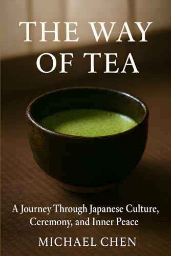 The Zen of Sencha: How Chinese Tea and Zen Shaped a Japanese
