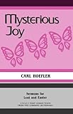 Mysterious Joy: Sermons For Lent And Easter Cycle C First Lesson Texts From The Common Lectionary by 