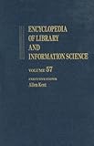 Encyclopedia of Library and Information Science, , 0824720571