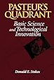 Pasteur's Quadrant: Basic Science and Technological Innovation