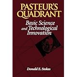 Pasteur's Quadrant: Basic Science and Technological Innovation