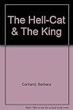 Front cover for the book The Hell-Cat and the King by Barbara Cartland