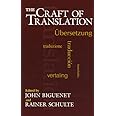 The Craft of Translation (Chicago Guides to Writing, Editing, and Publishing)