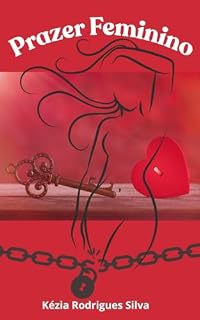 Livro Prazer Feminino: Um Convite ao autoconhecimento do Prazer Feminino