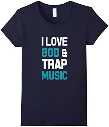 Womens I Love God &amp; Trap Music  Humor T shirt  XL Navy