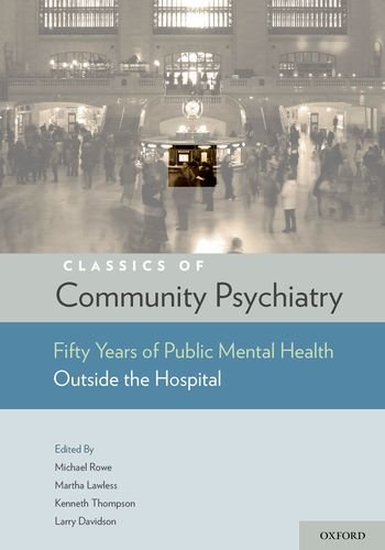 Classics of Community Psychiatry Fifty Years of Public Mental Health Outside the Hospital (Hardcover)