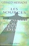 L'Homme qui devint Dieu, tome 2 : Les sources by 