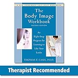 The Body Image Workbook: An Eight-Step Program for