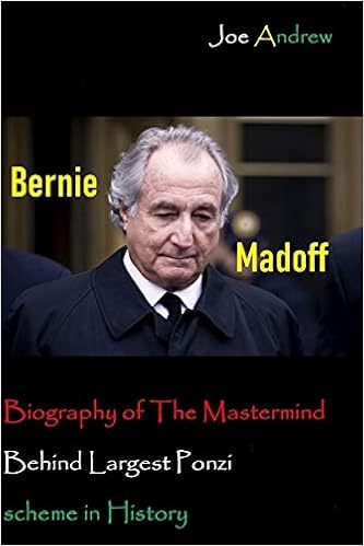 Bernie Madoff Biography Of The Mastermind Behind Largest Ponzi Scheme In History 9798738467622 Andrew Joe Books Amazon Com
