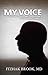 My Voice: A Physician's Personal Experience With Throat Cancer by Itzhak  Brook MD