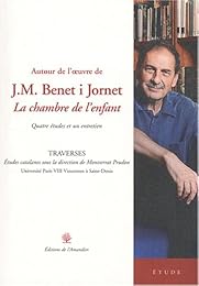 Autour de l'oeuvre de J. M. Benet i Jornet, "La chambre de l'enfant"