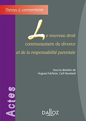 Le  nouveau droit communautaire du divorce et de la responsabilité parentale