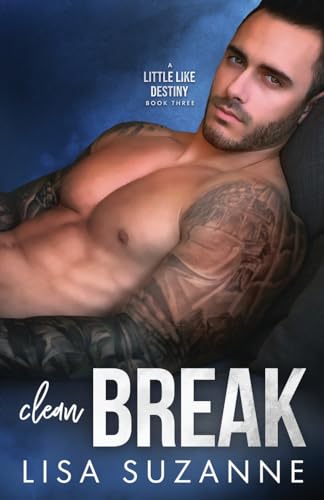 Clean Break (A Little Like Destiny)