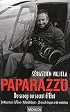 Paparazzo, du scoop au secret d'Etat : De Mazarine à l'affaire