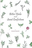 Of Bitter Herbs and Sweet Confections by Susan Shalev