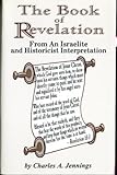 Paperback The Book of Revelation: From an Israelite and Historicist Interpretation Book