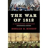 The War of 1812: A Forgotten Conflict, Bicentennial Edition