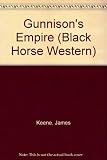 Front cover for the book Gunnison's Empire by James Keene