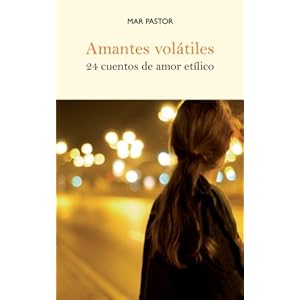Amantes volátiles: 24 cuentos de amor etílico (Spanish Edition)