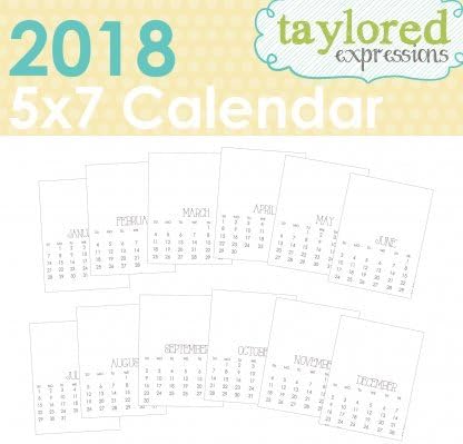 Taylored Expressions 2018 Calendar Sheets, 5 x 7"