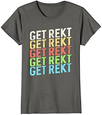Womens Get Rekt M8 Shirt : Funny PC Gamer Gaming Streamer Noob Gift XL Asphalt