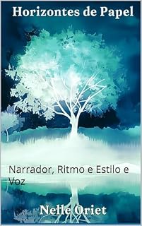 Livro Horizontes de Papel - Volume 4: Narrador, Ritmo e Estilo e Voz