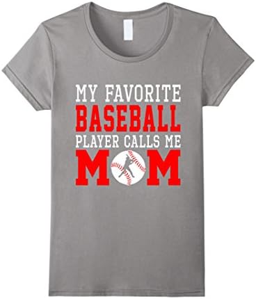 Women's My Favorite Baseball Player Calls me Mom Shirt Gifts Small Slate
